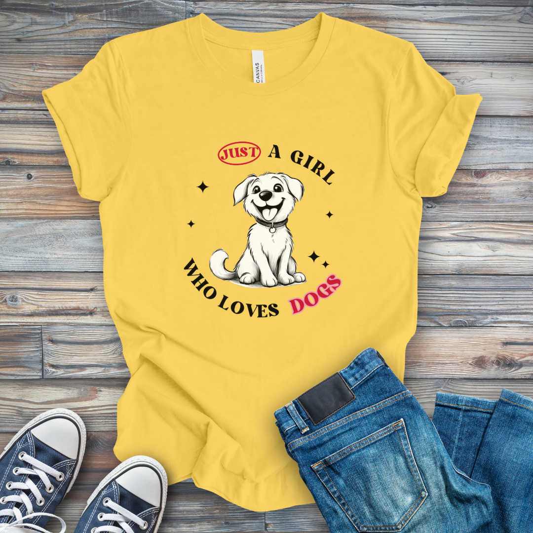 Just a Girl Who Loves Dogs Happy Puppy T-Shirt