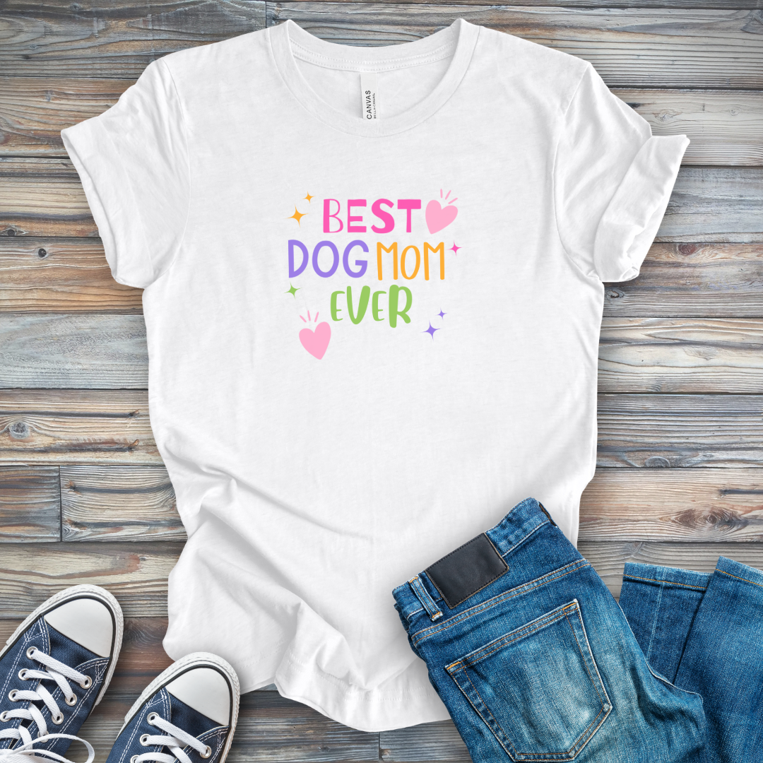 Best Dog Mom Ever T-Shirt