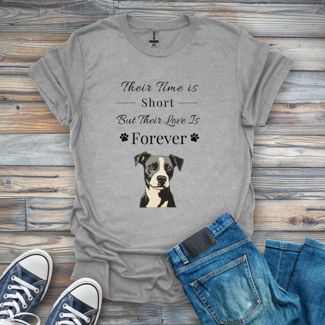 Their Time Is Short, but Their Love Is Forever T-Shirt