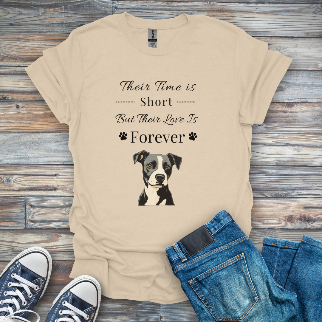 Their Time Is Short, but Their Love Is Forever T-Shirt