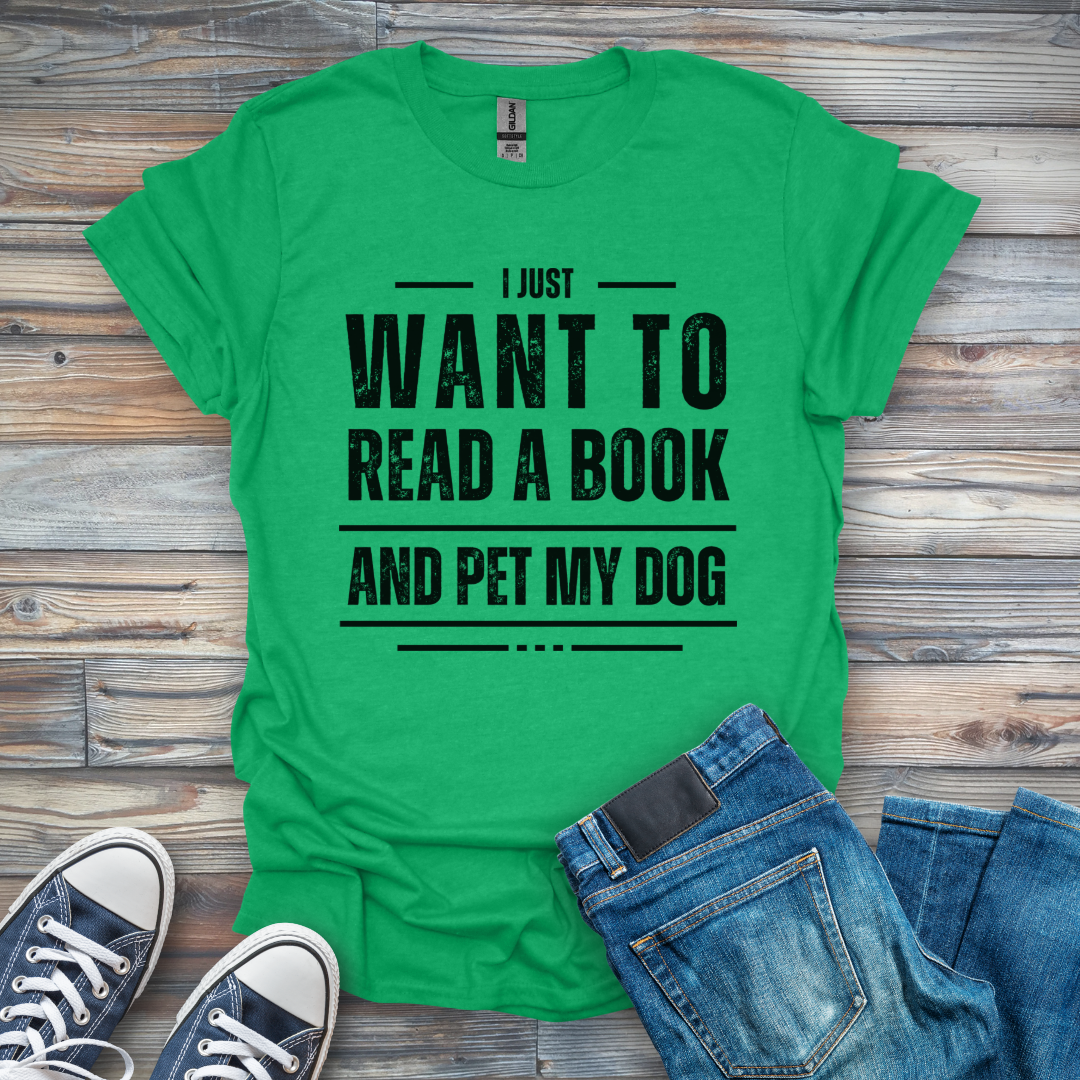 I Just Want to Read a Book and Pet My Dog T-Shirt