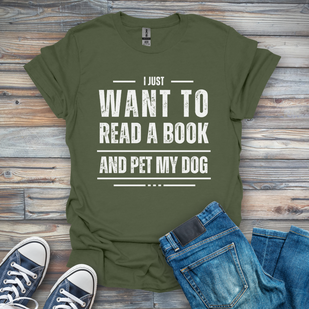 I Just Want to Read a Book and Pet My Dog T-Shirt