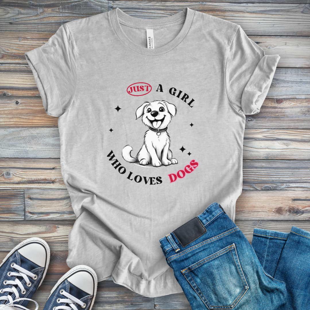 Just a Girl Who Loves Dogs Happy Puppy T-Shirt
