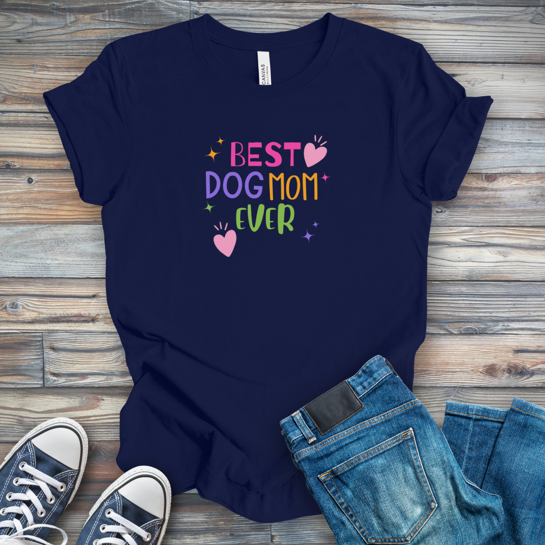 Best Dog Mom Ever T-Shirt