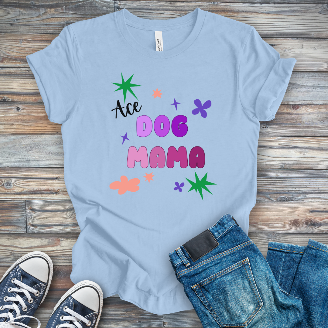 Ace Dog Mama T-Shirt