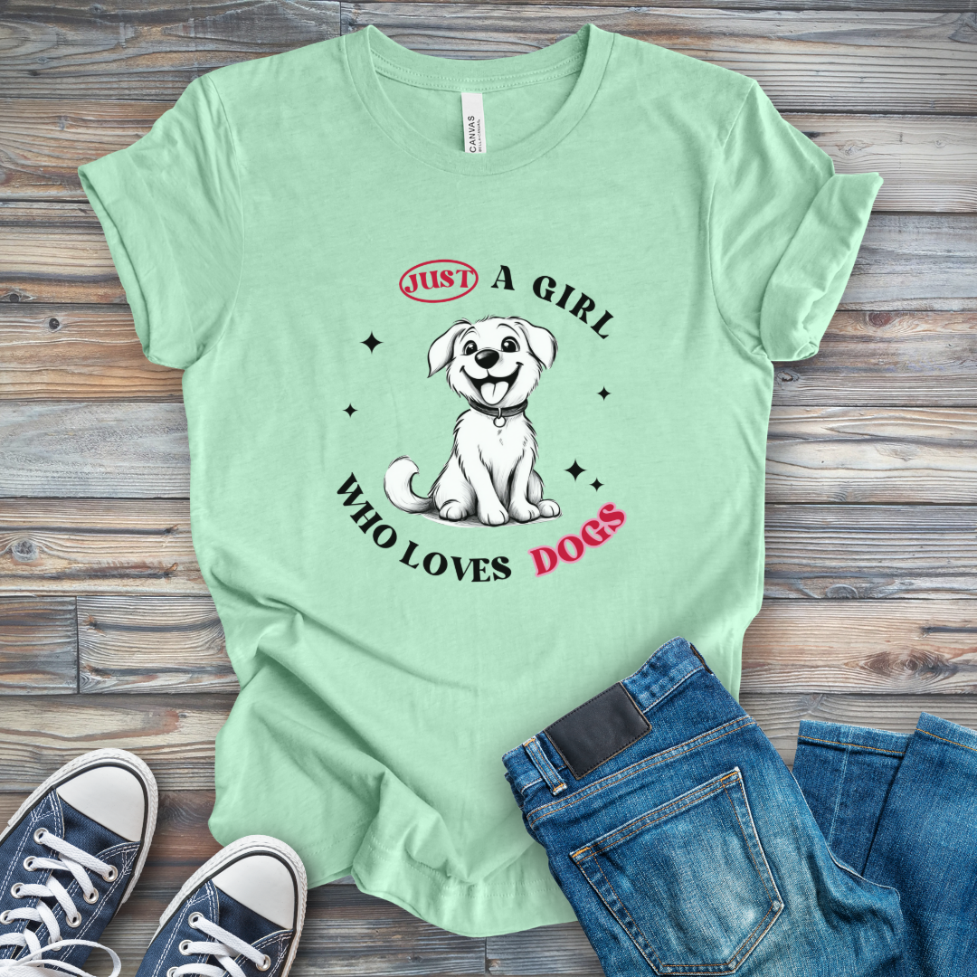 Just a Girl Who Loves Dogs Happy Puppy T-Shirt