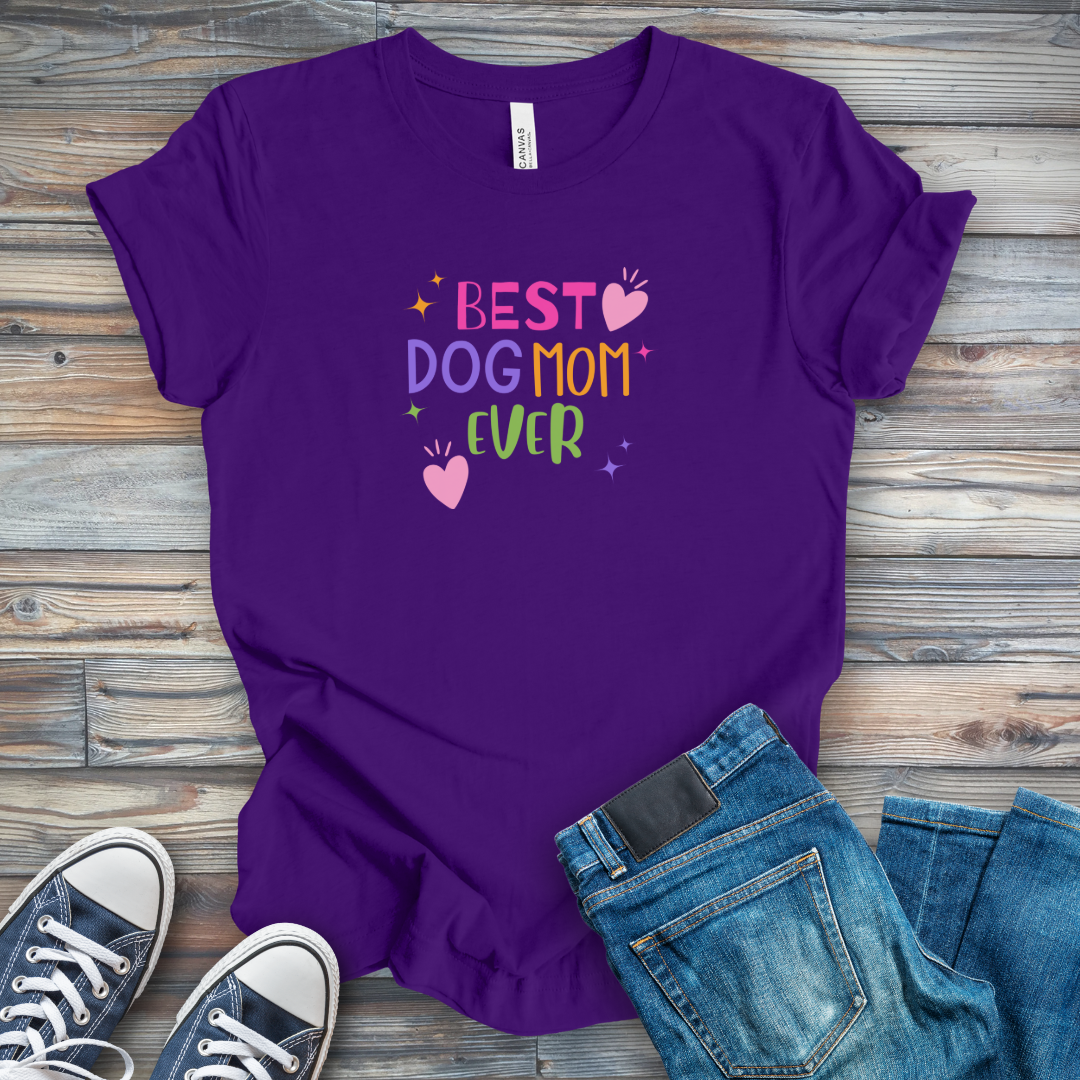 Best Dog Mom Ever T-Shirt