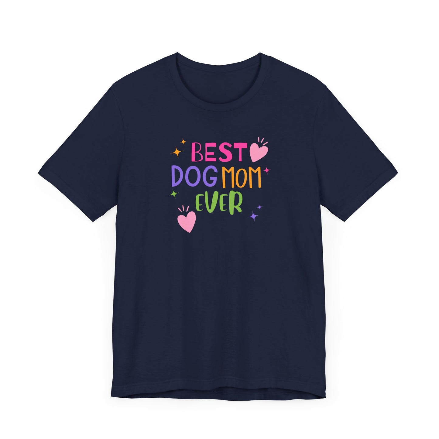Best Dog Mom Ever T-Shirt
