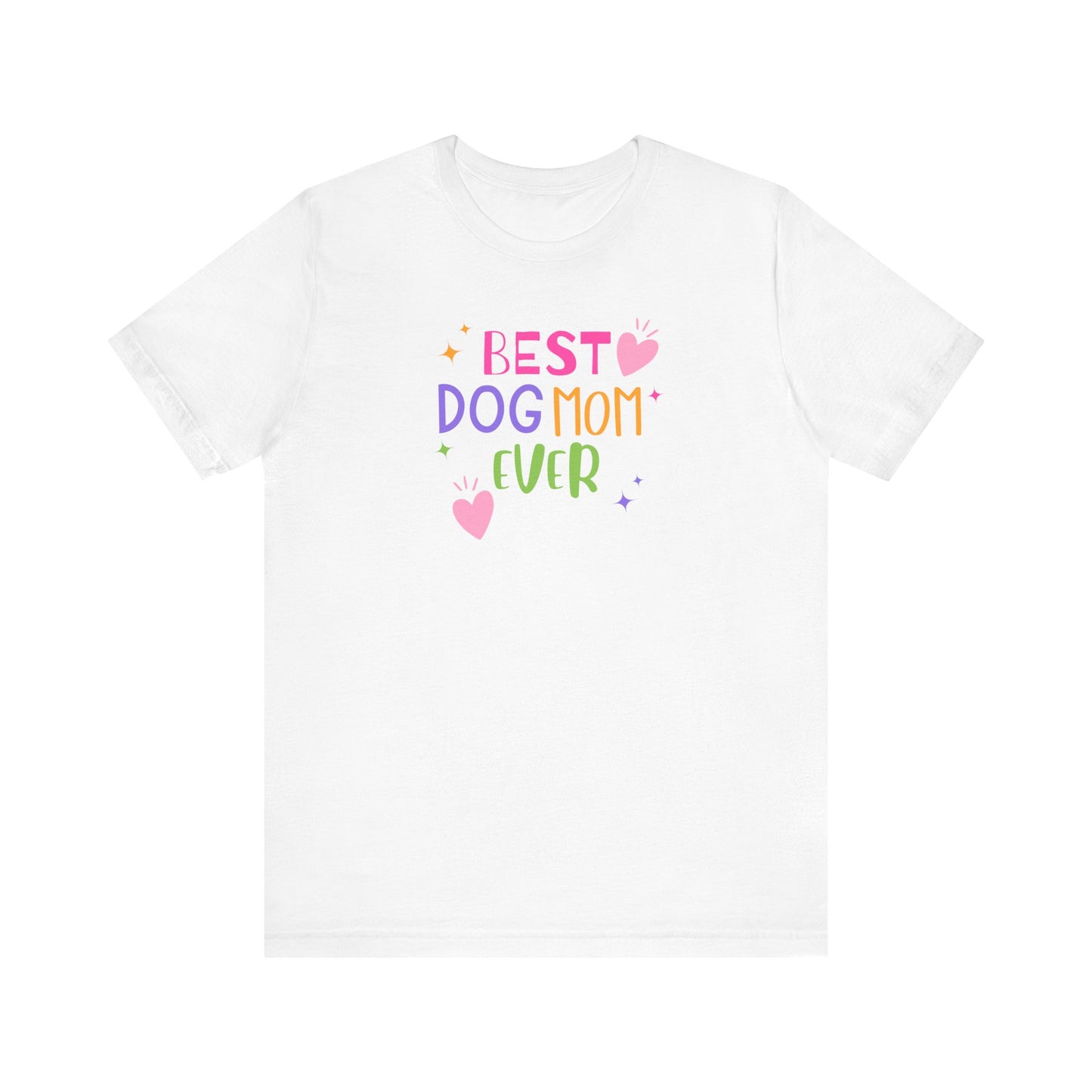Best Dog Mom Ever T-Shirt