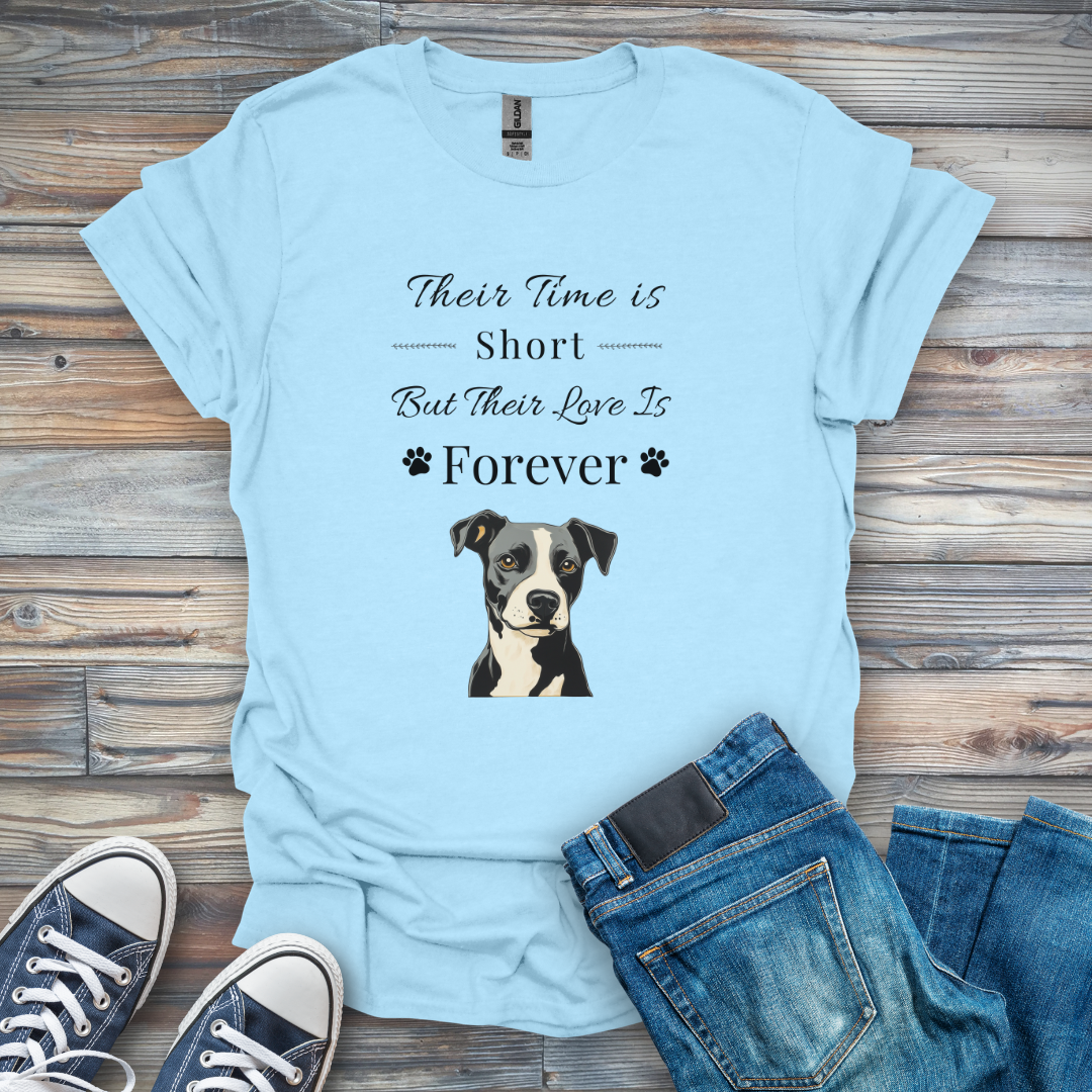 Their Time Is Short, but Their Love Is Forever T-Shirt