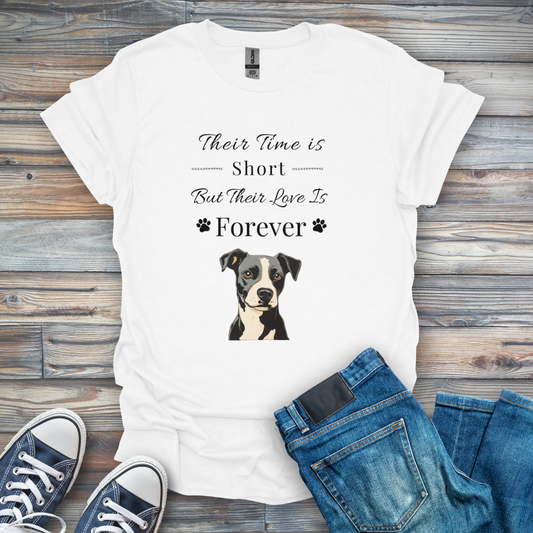Their Time Is Short, but Their Love Is Forever T-Shirt