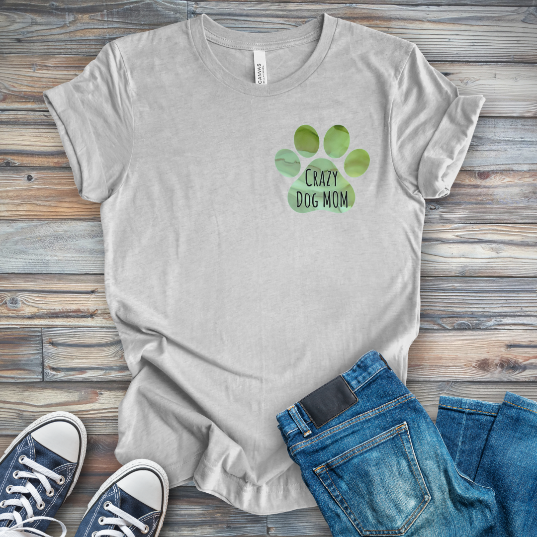 Crazy Dog Mom Green Paw T-Shirt