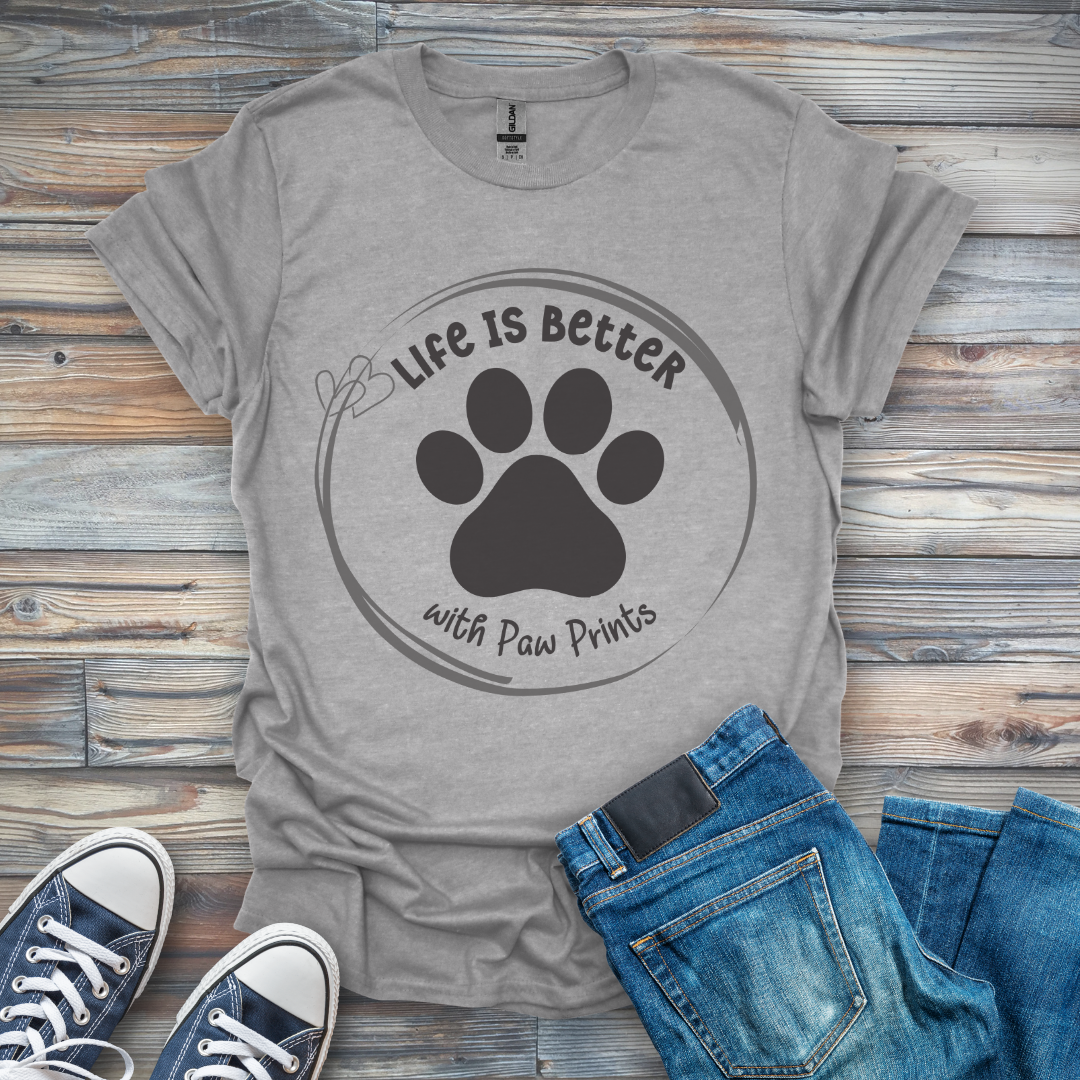 Life Is Better With Paw Prints T-Shirt
