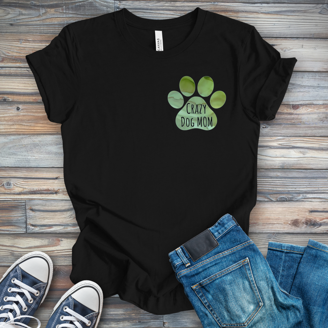 Crazy Dog Mom Green Paw T-Shirt