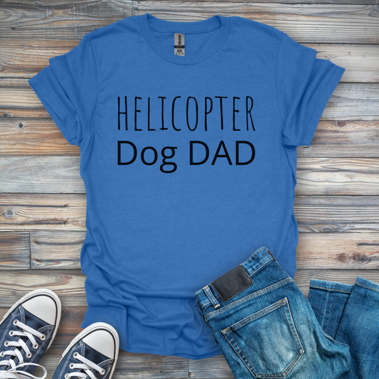 Helicopter Dog Dad T-Shirt