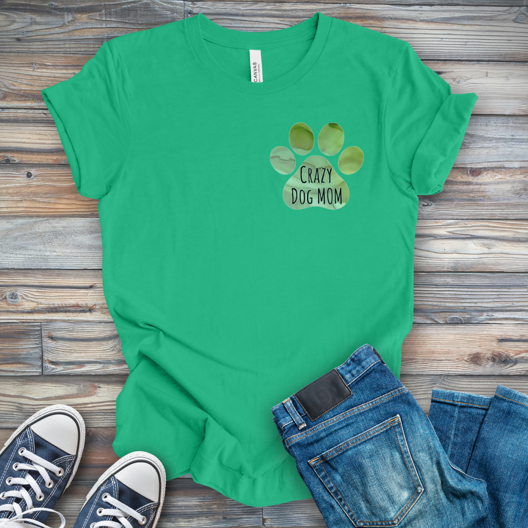 Crazy Dog Mom Green Paw T-Shirt