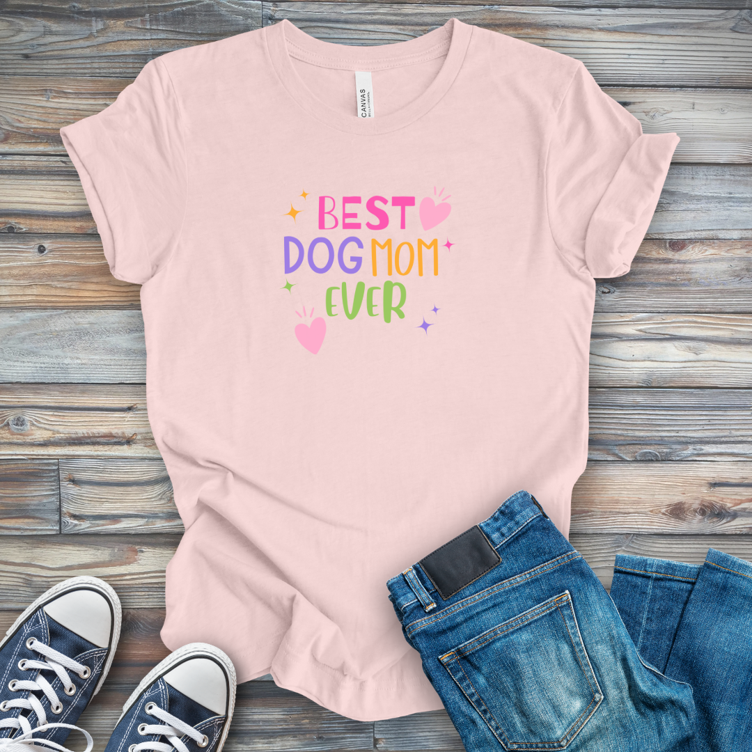 Best Dog Mom Ever T-Shirt