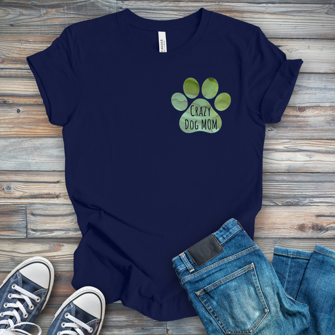 Crazy Dog Mom Green Paw T-Shirt