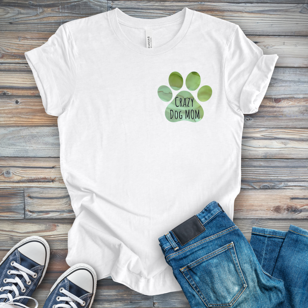 Crazy Dog Mom Green Paw T-Shirt