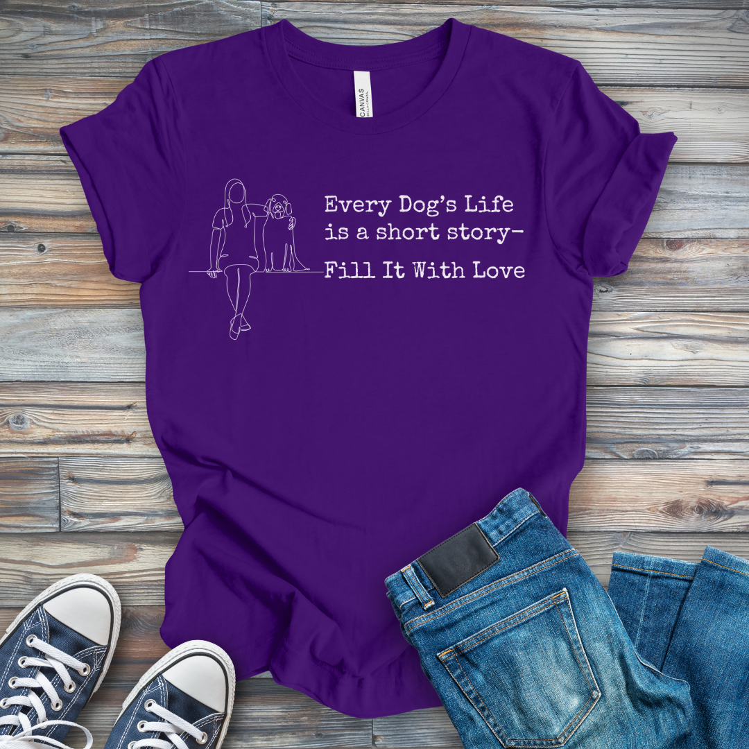 Dog's Life Is a Short Story T-Shirt