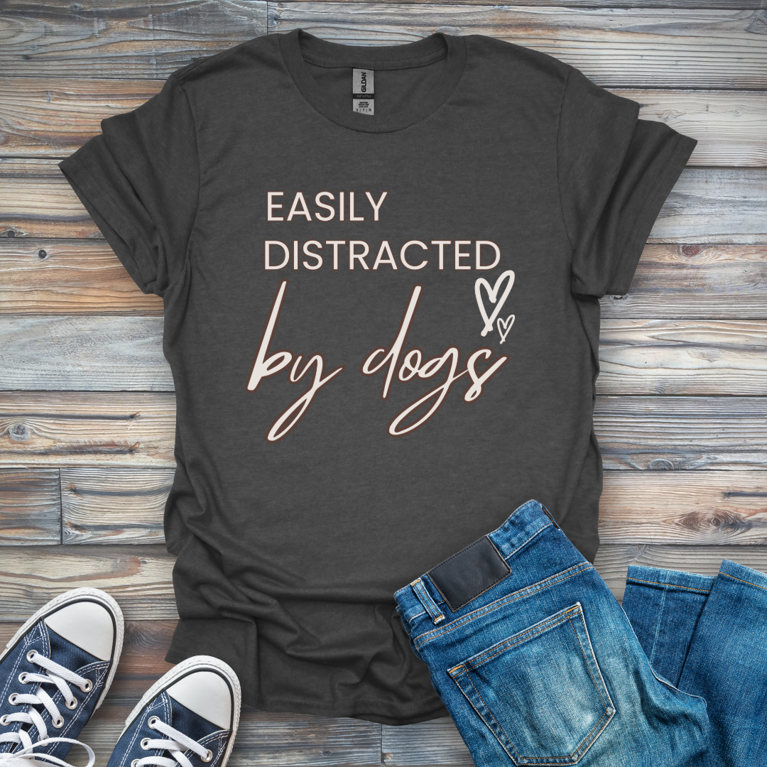 Easily Distracted by dogs T-Shirt